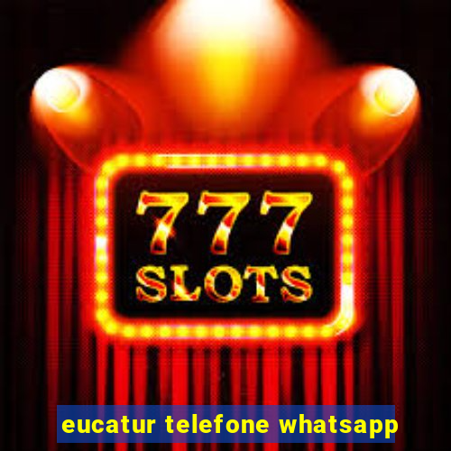 eucatur telefone whatsapp